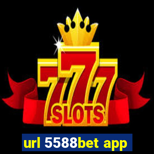 url 5588bet app